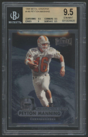 Peyton Manning 1998 Metal Universe #189 RC (BGS 9.5) at PristineAuction.com