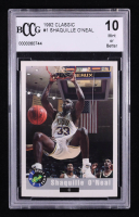 Shaquille O'Neal 1992 Classic Draft Picks #1 RC (BCCG 10) at PristineAuction.com