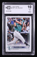 Cal Raleigh 2022 Topps Series One #277 RC (BCCG 10) at PristineAuction.com