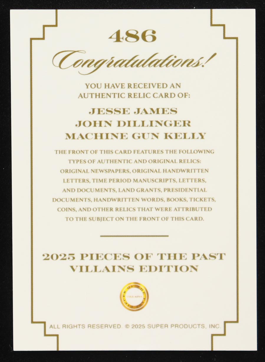 Jesse James / John Dillinger / Machine Gun Kelly 2025 Pieces Of The Past Villains Edition Relic Trio Holo #486 at PristineAuction.com Jesse James / John Dillinger / Machine Gun Kelly 2025 Pieces Of The Past Villains Edition Relic Trio Holo #486 at PristineAuction.com