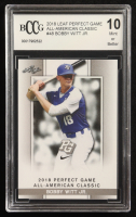 Bobby Witt Jr. 2018 Leaf Special Perfect Game All-American Classic #48 (BCCG 10) at PristineAuction.com