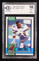 Emmitt Smith 1990 Topps Traded #27T RC (BCCG 10) at PristineAuction.com