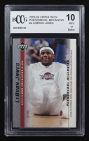 LeBron James 2003-04 Upper Deck Phenomenal Beginning #4 RC (BCCG 10) at PristineAuction.com