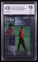 Tiger Woods 2001 SP Authentic Focus on a Champion #FC3 (BCCG 10) at PristineAuction.com