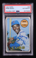 Ernie Banks Signed 1969 Topps #20 (PSA Encapsulated) at PristineAuction.com