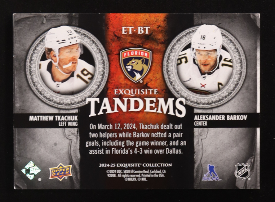 Matthew Tkachuk / Aleksander Barkov 2024-25 Exquisite Collection Tandems Gold #ETBT #89/99 at PristineAuction.com Matthew Tkachuk / Aleksander Barkov 2024-25 Exquisite Collection Tandems Gold #ETBT #89/99 at PristineAuction.com