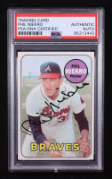 Phil Niekro Signed 1969 Topps #355 (PSA Encapsulated) at PristineAuction.com
