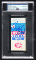 Johnny Bench Signed 1975 Original World Series Game Ticket (PSA Auto 10) at PristineAuction.com