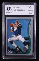 Peyton Manning 1998 Topps Season Opener #1 RC (BCCG 9) at PristineAuction.com
