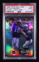 Peyton Manning 1998 Topps Gold Label Class 1 #20 RC (PSA 9) at PristineAuction.com