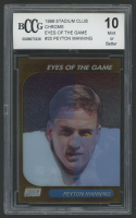Peyton Manning 1999 Stadium Club Chrome Eyes of the Game #25 (BCCG 10) at PristineAuction.com