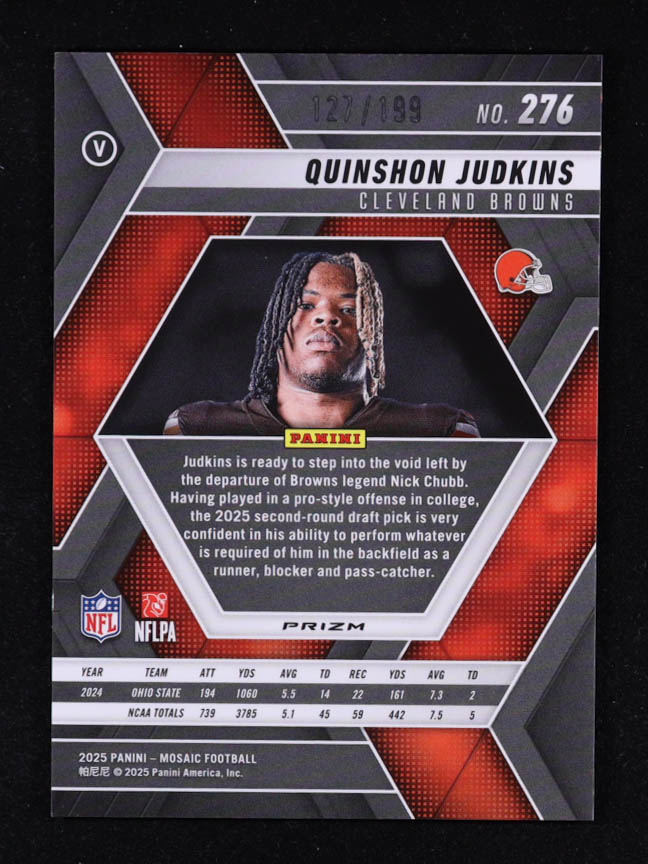 Quinshon Judkins 2025 Panini Mosaic Mosaic Orange VAR #276 #127/199 RC at PristineAuction.com Quinshon Judkins 2025 Panini Mosaic Mosaic Orange VAR #276 #127/199 RC at PristineAuction.com