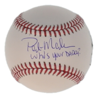 Pat Mahomes Sr. Signed OML Baseball Inscribed "Who's Your Daddy?" (Schwartz) at PristineAuction.com