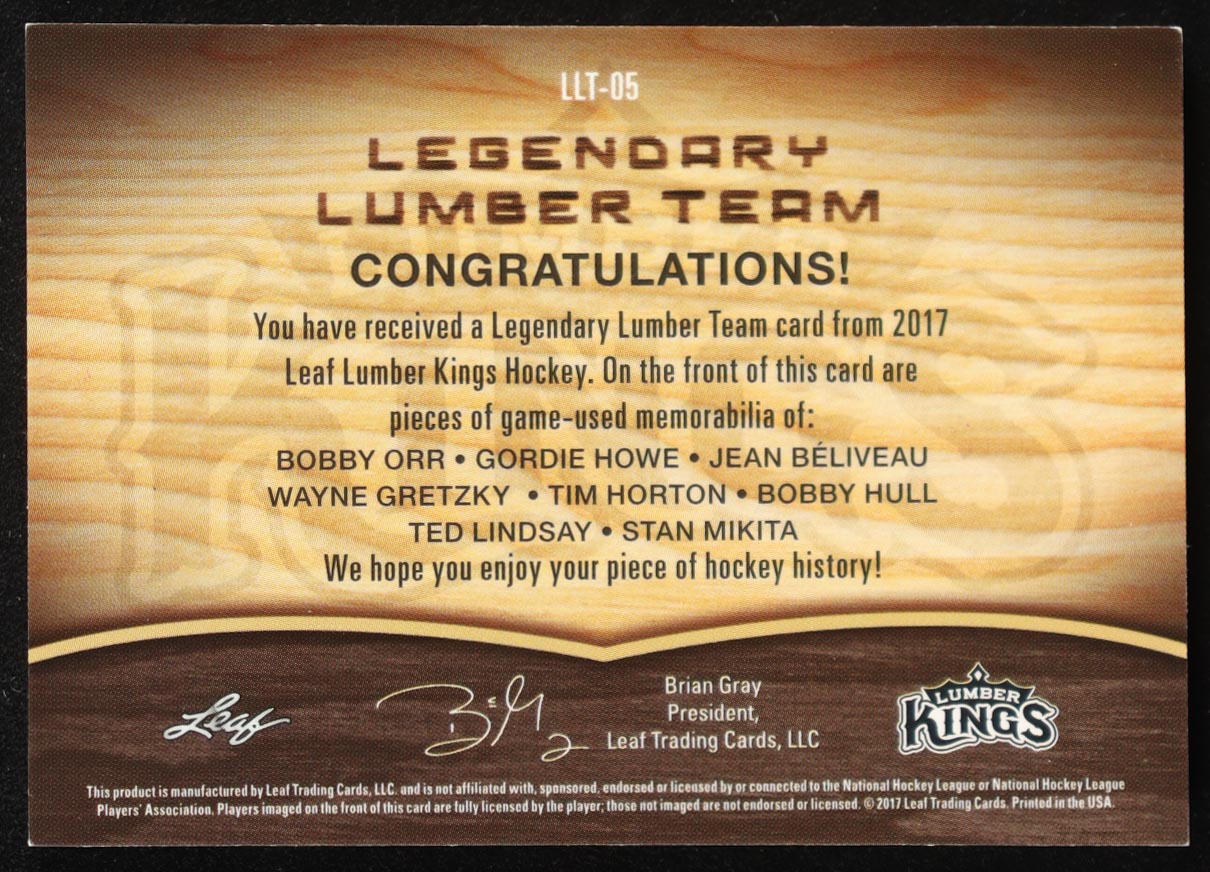 Bobby Orr / Gordie Howe / Jean Beliveau / Wayne Gretzky / Tim Horton / Bobby Hull / Ted Lindsay / Stan Mikita 2017-18 Leaf Lumber Kings Legendary Lumber Team #LLT05 #11/17 at PristineAuction.com Bobby Orr / Gordie Howe / Jean Beliveau / Wayne Gretzky / Tim Horton / Bobby Hull / Ted Lindsay / Stan Mikita 2017-18 Leaf Lumber Kings Legendary Lumber Team #LLT05 #11/17 at PristineAuction.com