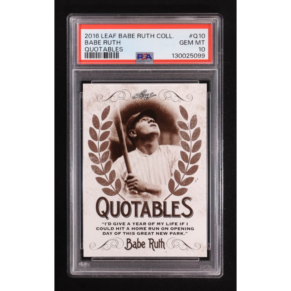 Babe Ruth 2016 Leaf Babe Ruth Collection Quotables #Q10 (PSA 10) at PristineAuction.com