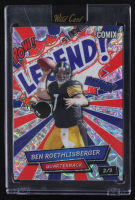 Ben Roethlisberger 2025 Wild Card Legend! Comix #ACLRB-BR #2/3 at PristineAuction.com