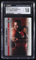 LeBron James 2003-04 Upper Deck Phenomenal Beginning #10 RC (CGC 10) at PristineAuction.com