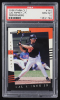 Cal Ripken 1998 Pinnacle Performers #140 FA (PSA 10) at PristineAuction.com