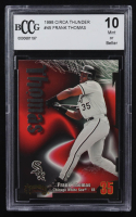 Frank Thomas 1998 Circa Thunder #45 (BCCG 10) at PristineAuction.com