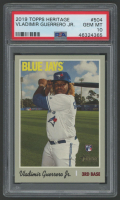 Vladimir Guerrero Jr. 2019 Topps Heritage #504 RC (PSA 10) at PristineAuction.com
