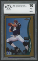 Peyton Manning 1998 Topps Chrome #165 RC (BCCG 10) at PristineAuction.com