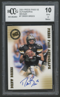 Drew Brees 2001 Press Pass SE Autographs Bronze #7 (BCCG 10) at PristineAuction.com