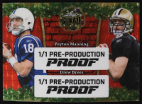 Peyton Manning / Drew Brees 2025 Leaf Metal Happy Holidays Pre-Production Proof #NNO #1/1 at PristineAuction.com