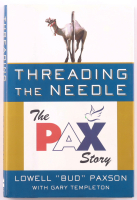 Bud Paxson Signed "Threading the Needle: The Pax Net Story" Hardcover Book Inscribed "God Is With Us" (JSA) at PristineAuction.com