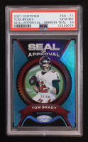 Tom Brady 2021 Certified Seal of Approval Mirror Teal #11 #29/50 (PSA 10) at PristineAuction.com