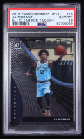 Ja Morant 2019-20 Donruss Optic All Clear for Takeoff #15 RC (PSA 10) at PristineAuction.com