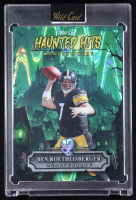 Ben Roethlisberger 2025 Wild Card Haunted Hits Monster Hunt Green Raywave #BR #1/1 at PristineAuction.com