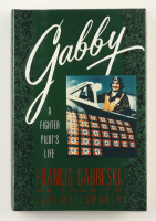 Francis "Gabby" Gabreski, Walker Muhrin, & James Carter Signed "Gabby: A Fighter Pilots Life" Harcover Book (JSA) at PristineAuction.com