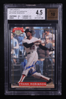 Frank Robinson 1994 Nabisco All-Star Legends Autographs #3 (BGS 4.5 | Autograph Graded BGS 10) at PristineAuction.com