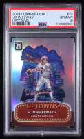John Elway 2024 Donruss Optic Uptowns #23 (PSA 10) at PristineAuction.com