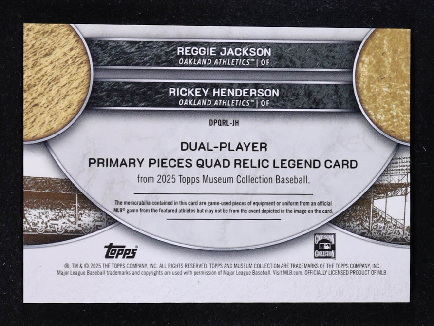 Rickey Henderson / Reggie Jackson 2025 Topps Museum Collection Primary Pieces Legends Dual Player Quad Relics Copper #DPQRLJH #11/49 at PristineAuction.com Rickey Henderson / Reggie Jackson 2025 Topps Museum Collection Primary Pieces Legends Dual Player Quad Relics Copper #DPQRLJH #11/49 at PristineAuction.com