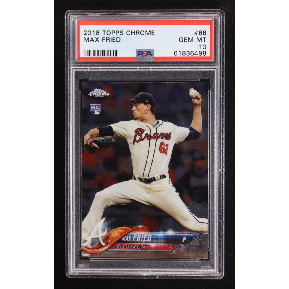 Max Fried 2018 Topps Chrome #66 RC (PSA 10) at PristineAuction.com
