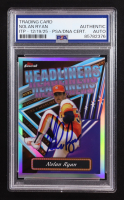 Nolan Ryan Signed  2023 Finest Finest Headliners #FH11 (PSA | Autograph Graded Authentic) at PristineAuction.com