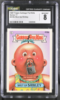 Shut Up Shirley 1987 Topps Garbage Pail Kids #418b (CGC 8) at PristineAuction.com
