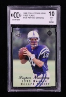 Peyton Manning 1998 Collector's Edge First Place #135 RC (BCCG 10) at PristineAuction.com