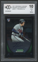 Freddie Freeman 2011 Bowman Chrome Rookie Autographs #205 (BCCG 10) at PristineAuction.com