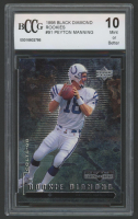 Peyton Manning 1998 Black Diamond Rookies #91 (BCCG 10) at PristineAuction.com