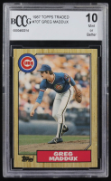 Greg Maddux 1987 Topps Traded #70T RC (BCCG 10) at PristineAuction.com