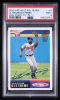 Vladimir Guerrero 2022 Archives Signature Series 2002 Topps Total #4 #1/1 (PSA 9) at PristineAuction.com