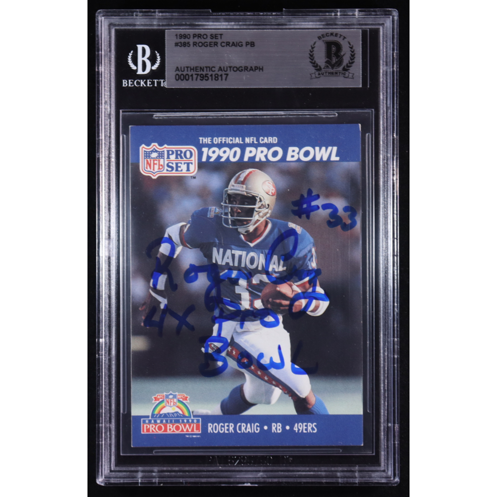 Roger Craig Signed 1990 Pro Set PB #385 Inscribed "#33 4X Pro Bowl" (BGS | Autograph Graded Authetnic) at PristineAuction.com