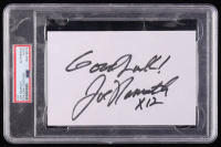 Joe Namath Signed 4x7 Cut Inscribed "Good Luck!" (PSA) at PristineAuction.com