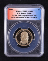 2008-S U.S. Presidential $1 - John Quincy Adams 6th President - 3-Coin FDOI Set, Certified #2662 of 9875 (ANACS PR69 DCAM) at PristineAuction.com