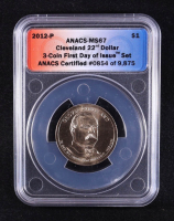 2012-P U.S. Presidential $1 - Grover Cleveland 22nd and 24th President - 3-Coin FDOI Set, Certified #854 of 9875 (ANACS MS67) at PristineAuction.com