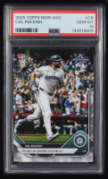 Cal Raleigh 2025 Topps Now All-Star Game #ASGCR (PSA 10) at PristineAuction.com