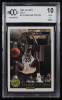 Shaquille O'Neal 1992 Classic Gold #1 RC (BCCG 10) at PristineAuction.com