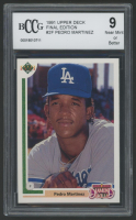 Pedro Martinez 1991 Upper Deck Final Edition #2F (BCCG 9) at PristineAuction.com